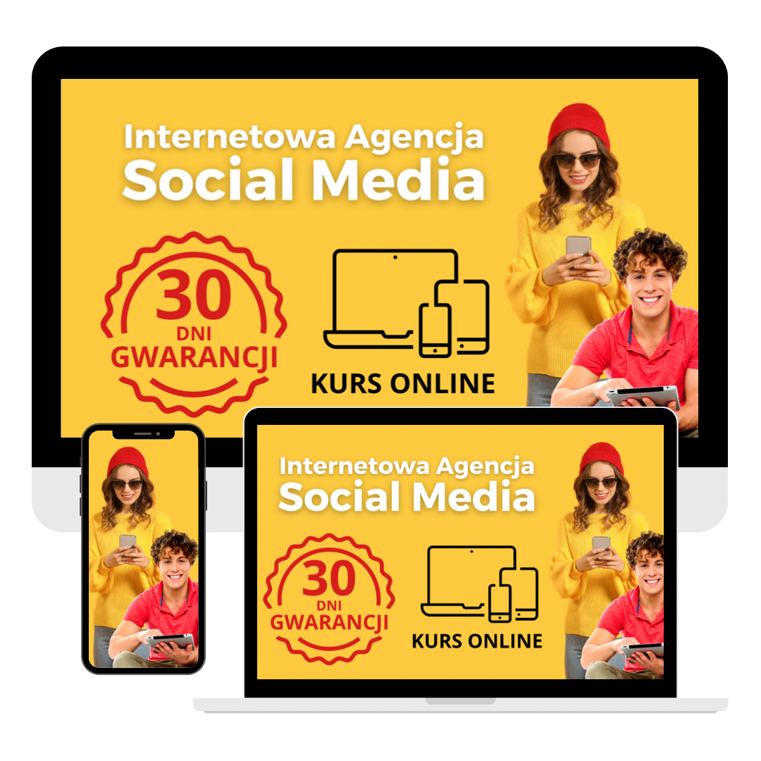 Kurs Internetowa Agencja Social Media Oferta Specjalna